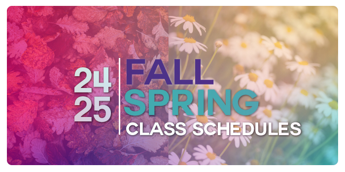 Fall and Spring Classes 2024-2025